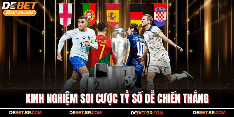 Kinh nghiệm soi cược tỷ số dễ chiến thắng